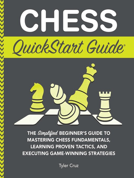 Title details for Chess QuickStart Guide by Tyler Cruz - Available